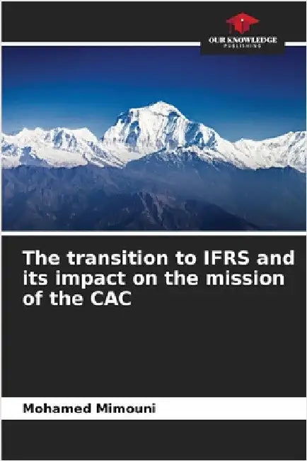 The transition to IFRS and its impact on the mission of the CAC by Mimouni, Mohamed