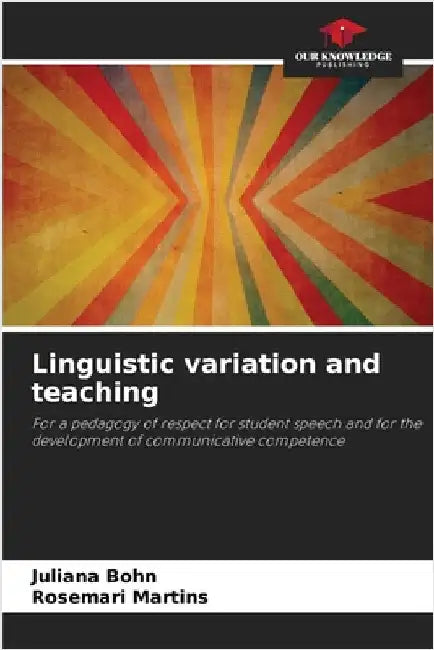 Linguistic variation and teaching by Bohn, Juliana