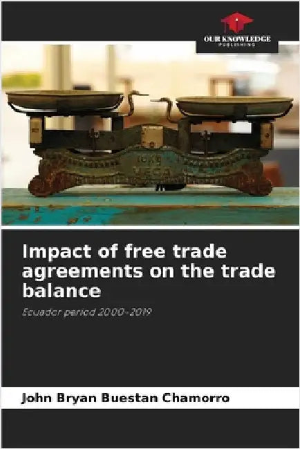 Impact of free trade agreements on the trade balance by Buestan Chamorro, John Bryan