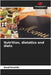 Nutrition, dietetics and diets by Korrida, Amal