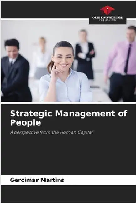 Strategic Management of People by Martins, Gercimar