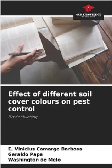 Effect of different soil cover colours on pest control by Camargo Barbosa, E. Vinicius