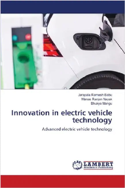 Innovation in electric vehicle technology by Ramesh Babu, Jarapala