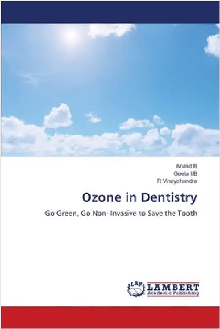 Ozone in Dentistry by Arvind B