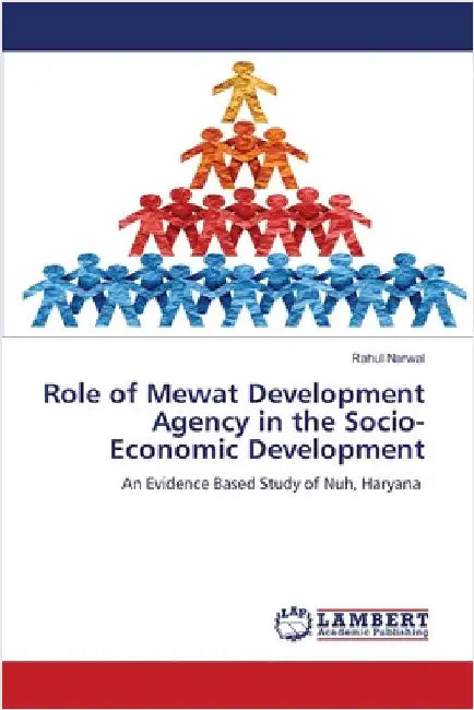 Role of Mewat Development Agency in the Socio-Economic Development by Narwal, Rahul