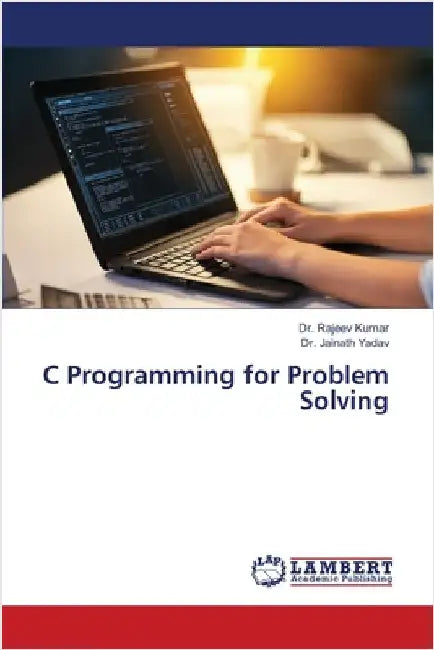 C Programming for Problem Solving by Rajeev Kumar