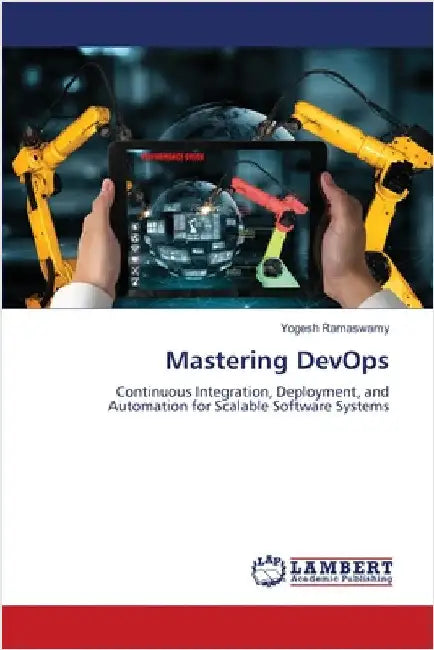 Mastering DevOps by Ramaswamy, Yogesh