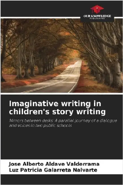 Imaginative writing in children's story writing by Aldave Valderrama, Jose Alberto