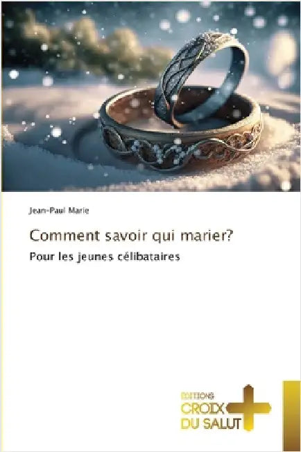 Comment savoir qui marier? by Marie, Jean-Paul