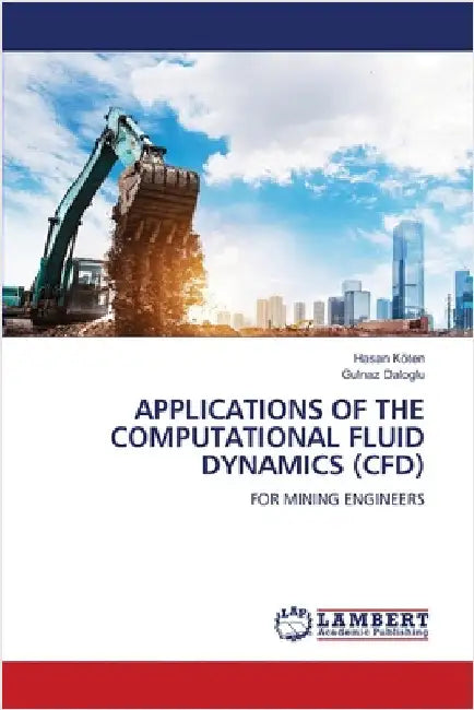Applications of the Computational Fluid Dynamics (Cfd) by Koten, Hasan