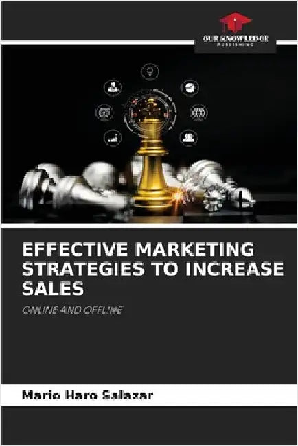 Effective Marketing Strategies to Increase Sales by Haro Salazar, Mario
