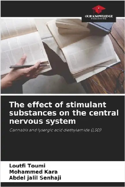 The effect of stimulant substances on the central nervous system by Toumi, Loutfi