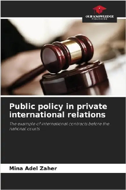 Public policy in private international relations by Adel Zaher, Mina