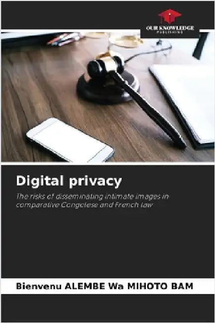 Digital privacy by Alembe Wa Mihoto Bam, Bienvenu