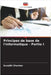 Principes de base de l'informatique - Partie I by Shanker, Surabhi