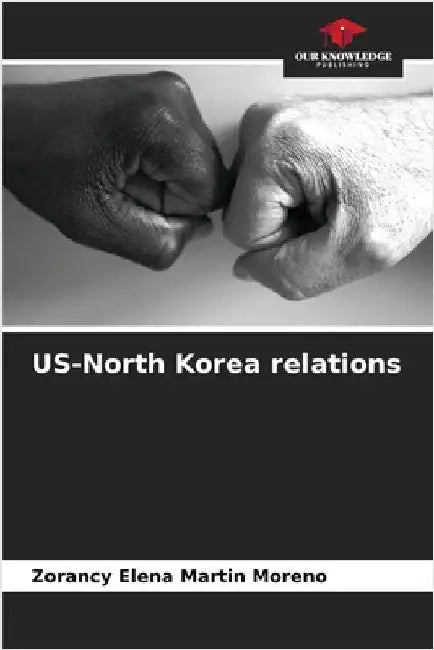US-North Korea relations by Zorancy Elena Martin Moreno