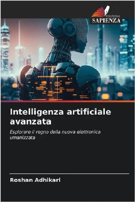 Intelligenza artificiale avanzata by Adhikari, Roshan