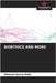 Bioethics and More by Garcia Solís, Eduardo