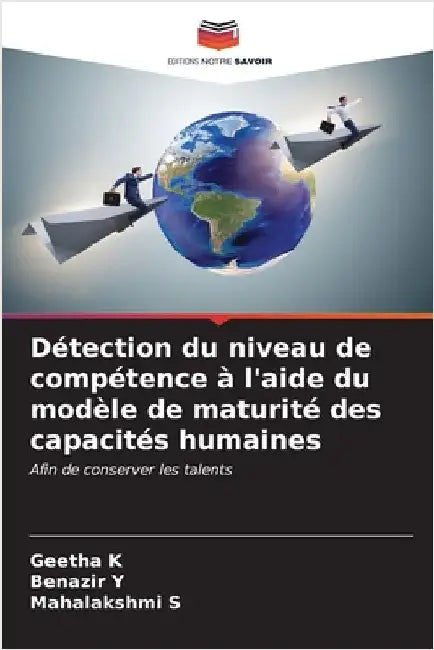 Détection du niveau de compétence à l'aide du modèle de maturité des capacités humaines by K, Geetha