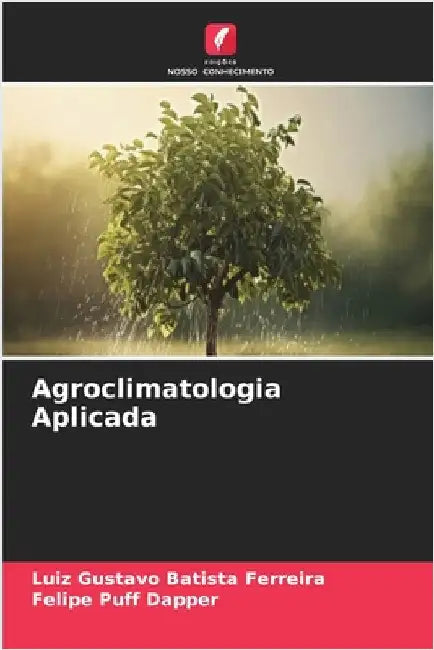 Agroclimatologia Aplicada by Batista Ferreira, Luiz Gustavo