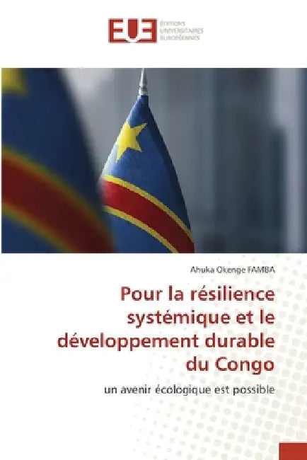 Pour la résilience systémique et le développement durable du Congo by Ahuka Okenge Famba