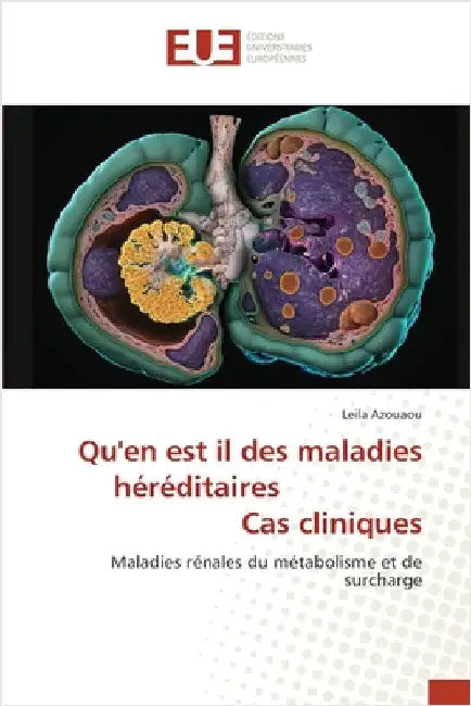 Qu'en est il des maladies héréditaires Cas cliniques by Azouaou, Leila