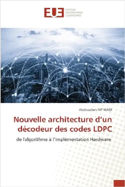 Nouvelle architecture d'un décodeur des codes LDPC by Ait Madi, Abdessalam