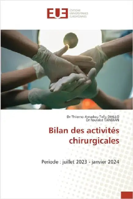 Bilan des activités chirurgicales by Diallo, Thierno Amadou Telly