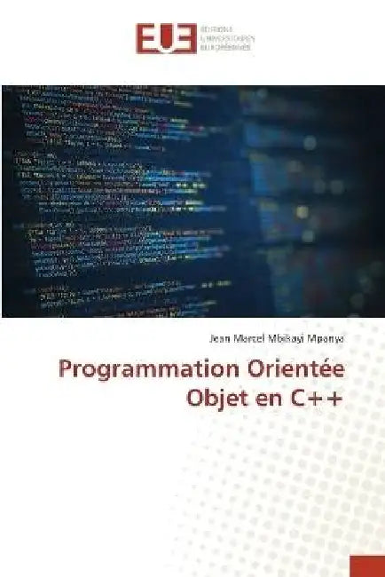 Programmation Orientée Objet en C++ by Jean Marcel Mbikayi Mpanya