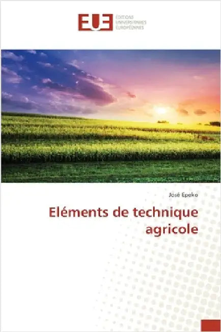 Eléments de technique agricole by Epeko, José