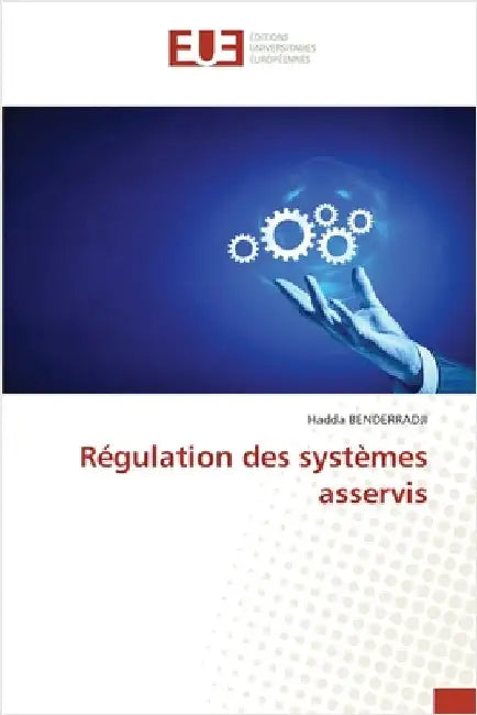 Régulation des systèmes asservis by Benderradji, Hadda
