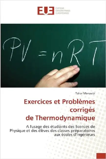 Exercices et Problèmes corrigés de Thermodynamique by Manoubi, Tahar