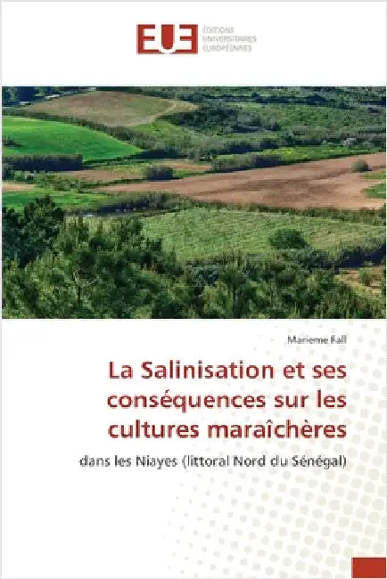 La Salinisation et ses conséquences sur les cultures maraîchères by Fall, Marieme