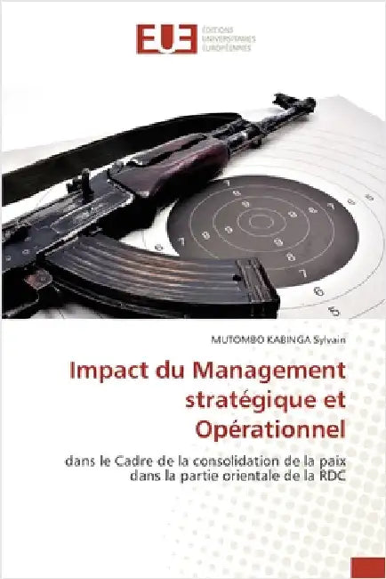 Impact du Management stratégique et Opérationnel by Sylvain, Mutombo Kabinga