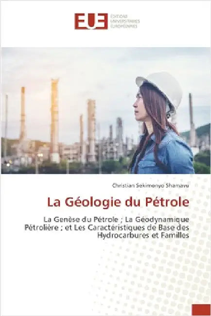 La Géologie du Pétrole by Sekimonyo Shamavu, Christian