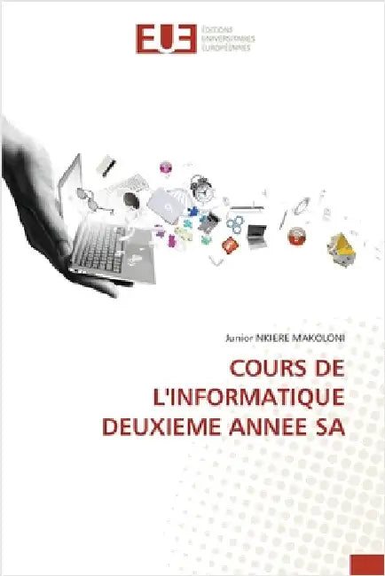 Cours de l'Informatique Deuxieme Annee Sa by Junior Nkiere Makoloni
