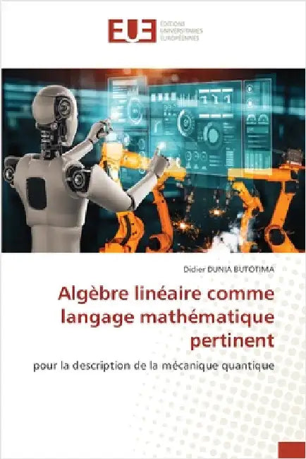 Algèbre linéaire comme langage mathématique pertinent by Dunia Butotima, Didier