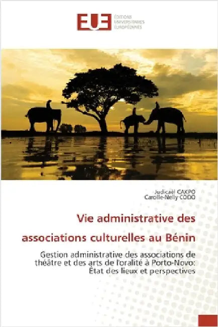Vie administrative des associations culturelles au Bénin by Cakpo, Judicaël