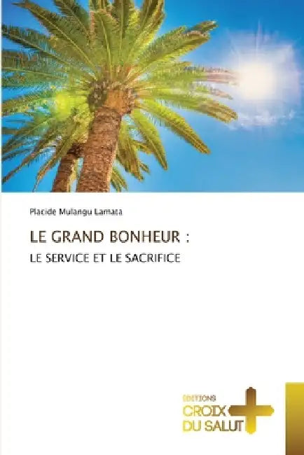 Le Grand Bonheur by Placide Mulangu Lamata