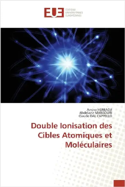 Double Ionisation des Cibles Atomiques et Moléculaires by Herbadji, Amine