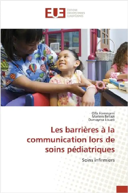 Les barrières à la communication lors de soins pédiatriques by Hammami, Olfa