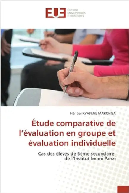 Étude comparative de l'évaluation en groupe et évaluation individuelle by Héritier Kyabene Makonga