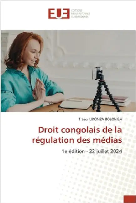 Droit congolais de la régulation des médias by Likonza Bolonga, Trésor