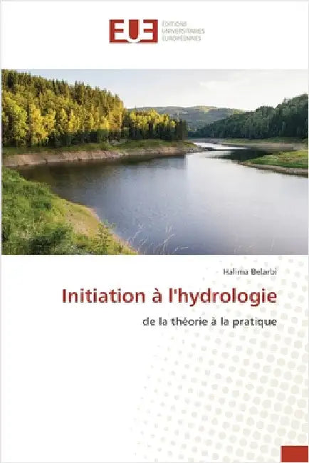 Initiation à l'hydrologie by Belarbi, Halima