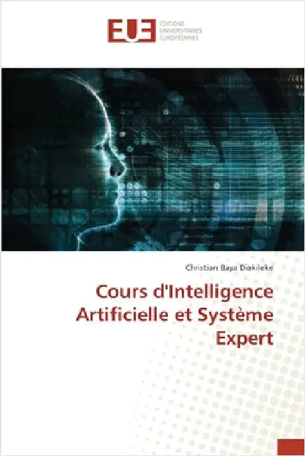 Cours d'Intelligence Artificielle et Système Expert by Baya Diakileke, Christian