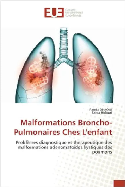 Malformations Broncho-Pulmonaires Ches L'enfant by Dhaoui, Randa