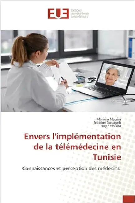 Envers l'implémentation de la télémédecine en Tunisie by Nouira, Mariem