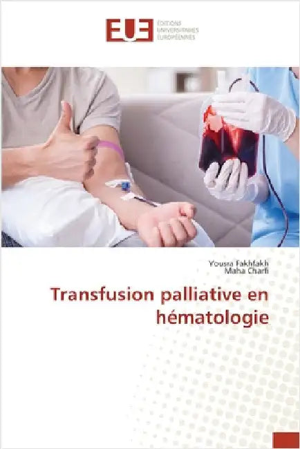Transfusion palliative en hématologie by Fakhfakh, Yousra