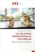 Les Relations Internationales Culturelles by Richard Bola Ntotele Bopendia