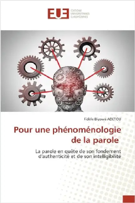Pour une phénoménologie de la parole by Fidèle Biyowa Adetou